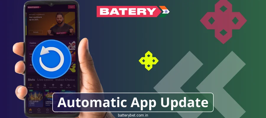 How to keep your Batery Bet India app up to date