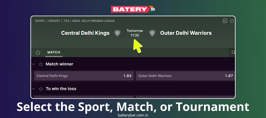 Pick a specific event or competition on Batery Bet India