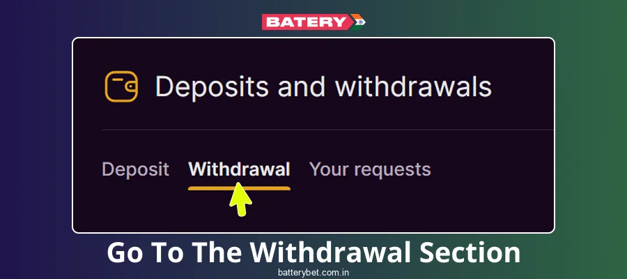 Access the Batery Bet IN withdrawal area