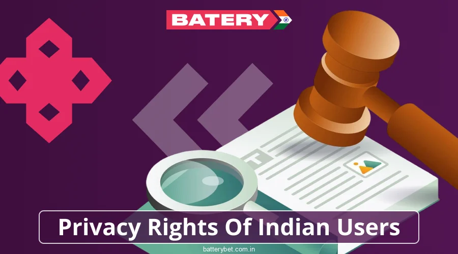 Summary of Rights for Batery Bet Users in India